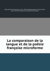 La comparaison de la langue et de la posie franoise microforme