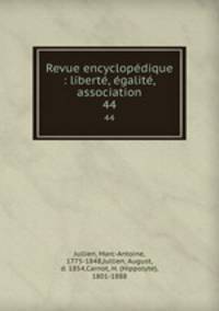 Revue encyclopdique : libert, galit, association. 44