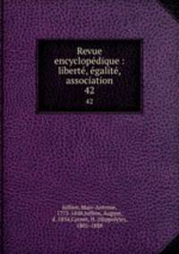 Revue encyclopdique : libert, galit, association. 42