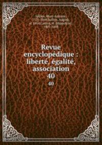 Revue encyclopdique : libert, galit, association. 40