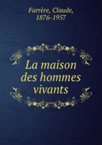 La maison des hommes vivants