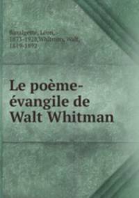 Le pome-vangile de Walt Whitman