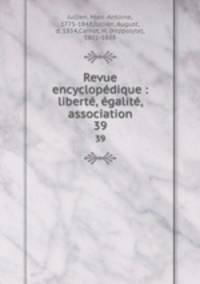 Revue encyclopdique : libert, galit, association. 39