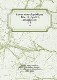 Revue encyclopdique : libert, galit, association. 38