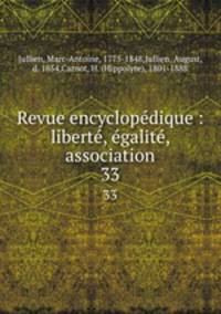 Revue encyclopdique : libert, galit, association. 33
