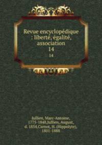 Revue encyclopdique : libert, galit, association. 14