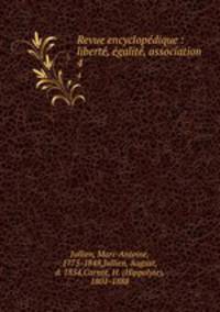 Revue encyclopdique : libert, galit, association. 4