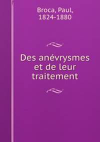 Des anvrysmes et de leur traitement