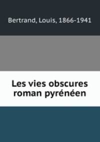 Les vies obscures roman pyrnen