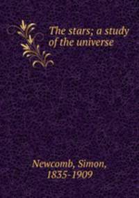 The stars; a study of the universe