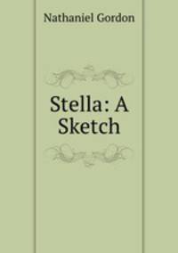 Stella: A Sketch