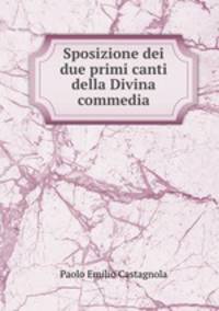 Sposizione dei due primi canti della Divina commedia