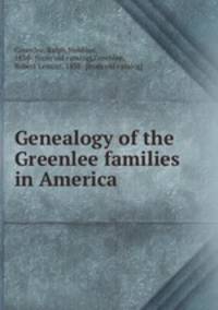 Genealogy of the Greenlee families in America