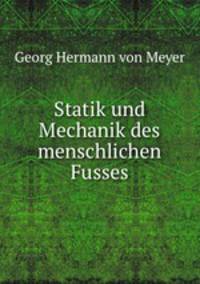 Statik und Mechanik des menschlichen Fusses