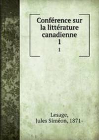 Confrence sur la littrature canadienne. 1