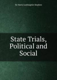 State Trials, Political and Social