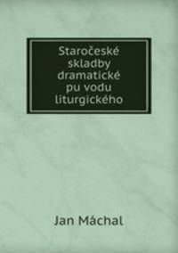 Staroesk skladby dramatick puvodu liturgickho