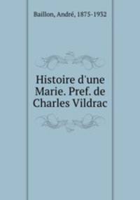 Histoire d`une Marie. Pref. de Charles Vildrac