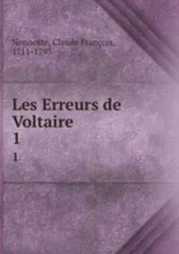Les Erreurs de Voltaire. 1