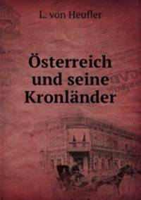 sterreich und seine Kronlnder