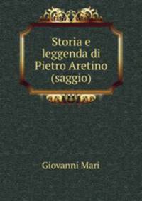 Storia e leggenda di Pietro Aretino (saggio)