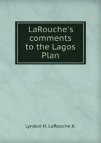 LaRouche`s comments to the Lagos Plan