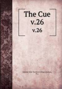 The Cue. v.26