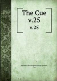 The Cue. v.25