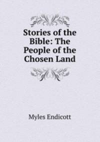 Stories of the Bible: The People of the Chosen Land