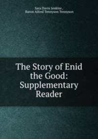 The Story of Enid the Good: Supplementary Reader