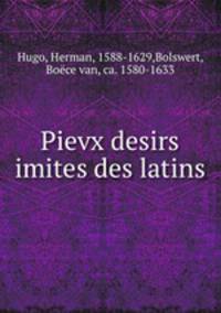 Pievx desirs imites des latins
