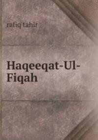 Haqeeqat-Ul-Fiqah