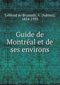 Guide de Montral et de ses environs