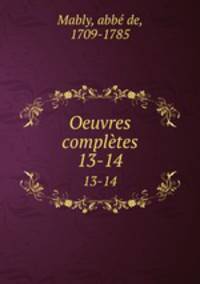 Oeuvres compltes. 13-14