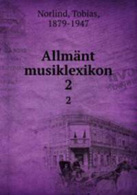 Allmnt musiklexikon. 2