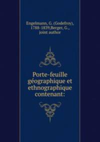 Porte-feuille gographique et ethnographique contenant: