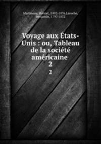 Voyage aux tats-Unis : ou, Tableau de la socit amricaine .. 2