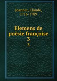 Elemens de posie franoise. 3
