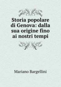 Storia popolare di Genova: dalla sua origine fino ai nostri tempi