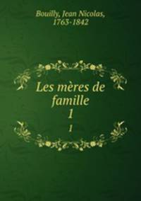 Les mres de famille. 1