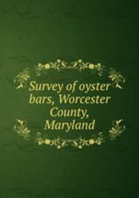 Survey of oyster bars, Worcester County, Maryland