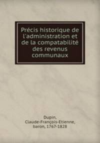 Prcis historique de l`administration et de la compatabilit des revenus communaux