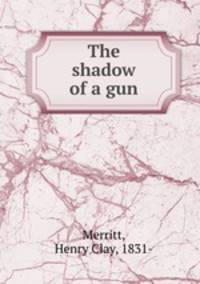 The shadow of a gun