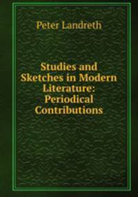 Studies and Sketches in Modern Literature: Periodical Contributions