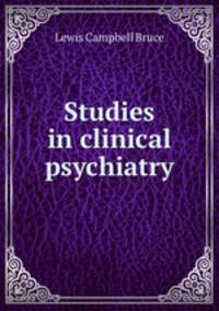 Studies in clinical psychiatry