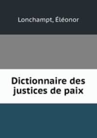 Dictionnaire des justices de paix