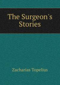 The Surgeon`s Stories