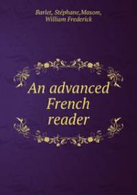 An advanced French reader