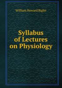 Syllabus of Lectures on Physiology
