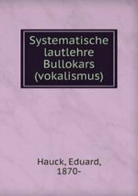 Systematische lautlehre Bullokars (vokalismus)